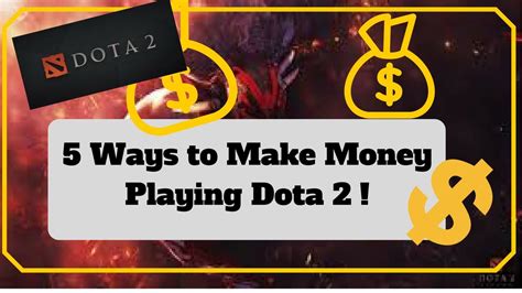 How To Earn Money Playing Dota 2 [Top 5 Methods] .